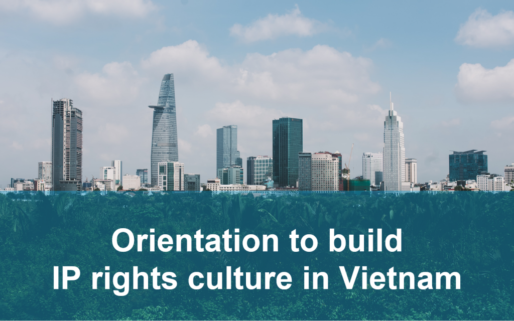 Orientation to build IP rights culture in Vietnam