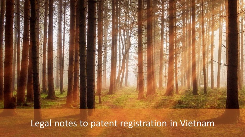 Legal notes to patent registration in Vietnam, patent registration in Vietnam, Necessary documents for patent registration in Vietnam, The procedure of patent registration in Vietnam, The validity period of patent registration in Vietnam, how to file patent in Vietnam, patent in Vietnam, Vietnam patent, filing patent in Vietnam, patent filing in Vietnam, patent entry in Vietnam