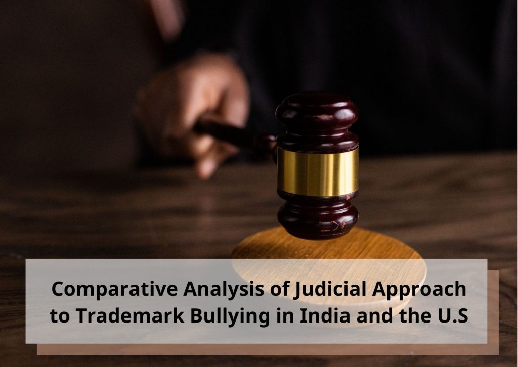 Comparative Analysis of Judicial Approach to Trademark Bullying in India and the U.S