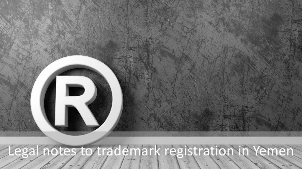trademark registration in Yemen, trademark in Yemen, Yemen trademark registration, Yemen trademark, file trademark in Yemen, how to register trademark in Yemen, how to file trademark in Yemen, trademark filing in Yemen, trademark application in Yemen, Yemen trademark application