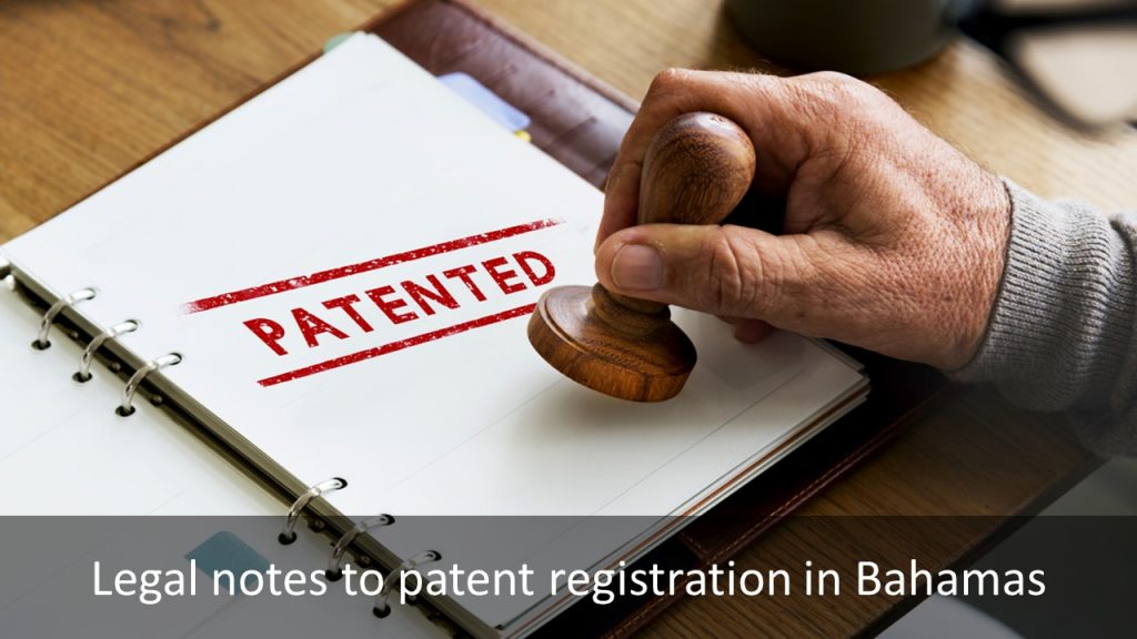 patent registration in the Bahamas, patent in the Bahamas, the Bahamas patent registration, the Bahamas patent, file patent in the Bahamas