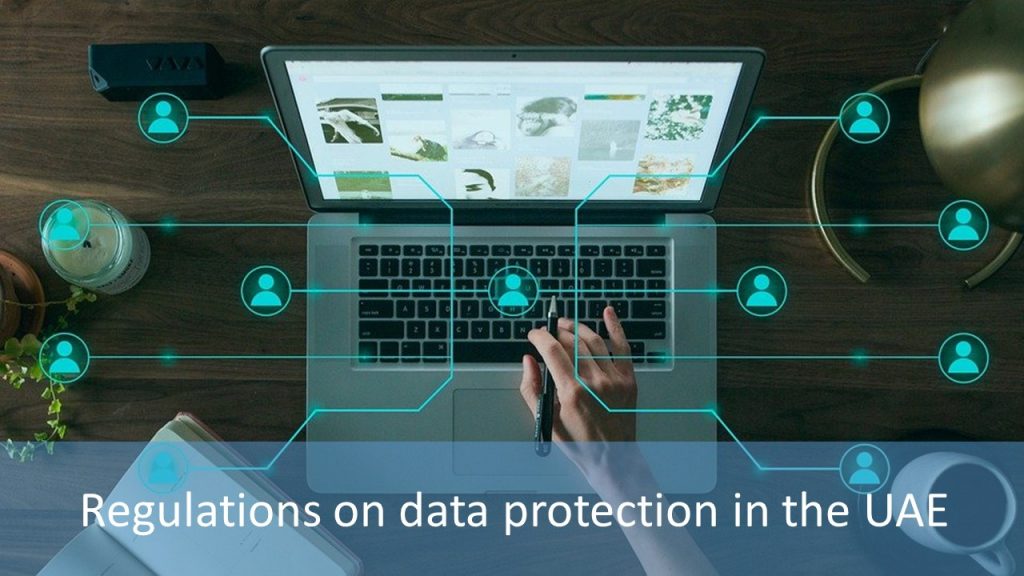 Regulations on data protection in the UAE, The consent of the owner of data in the UAE, The basic principle of data protection in the UAE , data protection in the UAE, Background knowledge on types of data in the UAE